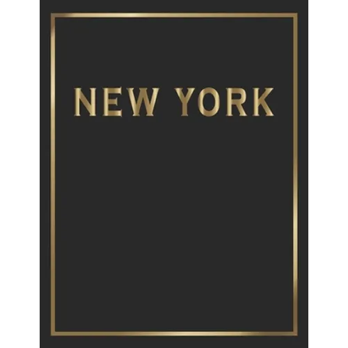 New York: Gold and Black Decorative Book Perfect for Coffee Tables, End Tables, Bookshelves, Interior Design & Home Staging Add Bookish Style to Your - Paperback